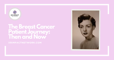 The Breast Cancer Patient Journey: Then and Now